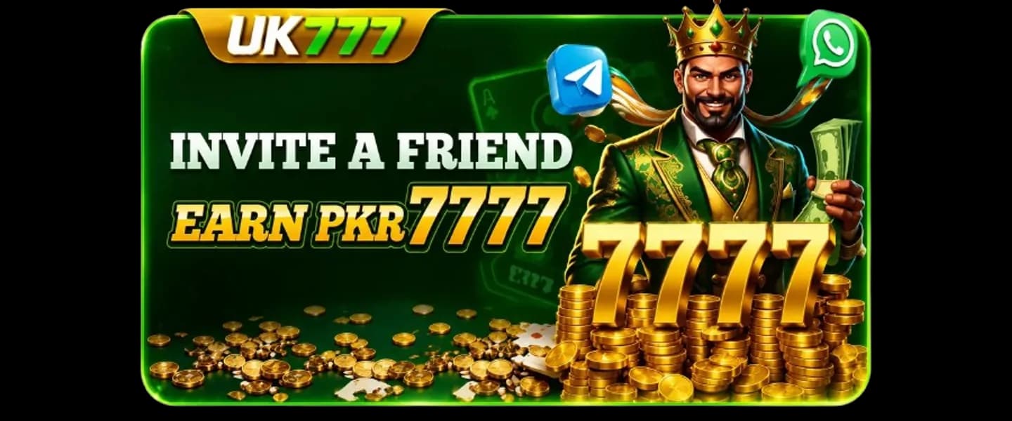 UK777 referral promotion — invite a friend and earn PKR 7777